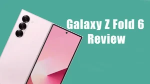 Galaxy Z Fold 6 Review