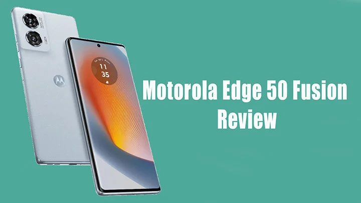 Motorola Edge 50 Fusion Review