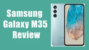 Samsung Galaxy M35 Review