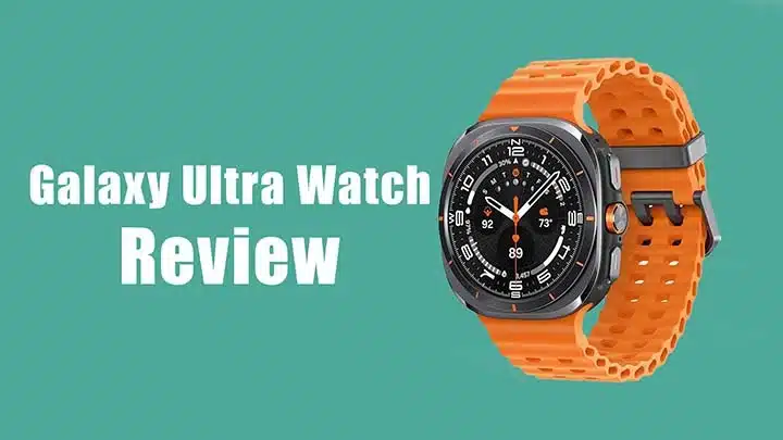 Samsung Galaxy Ultra Watch Review